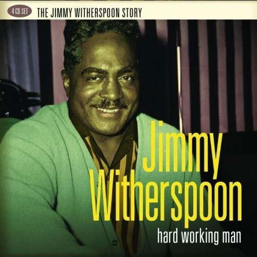 Hard Working Man - Jimmy Witherspoon - Musiikki - PROPER BOX - 0805520021791 - maanantai 28. lokakuuta 2013