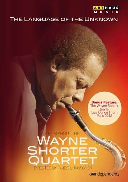 Language of the Unknown-film About the Wayne - Wayne Shorter - Elokuva - ARTHAUS MUSIK - 0807280219791 - tiistai 9. syyskuuta 2014