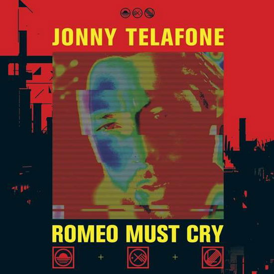 Cover for Jonny Telafone · Romeo Must Cry (LP) (2015)