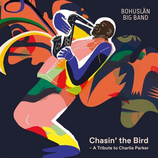 Cover for Bohuslän Big Band · Chasin The Bird (CD) [Digipack] (2021)