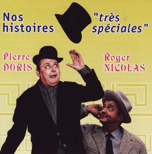 Cover for Pierre Doris Et Roger Nicolas · Nos Histoires Tres Speciales (CD) (2019)