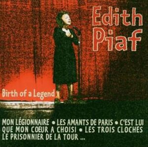 Birth Of A Legend / C'est Lui Que Mon C?ur A Choisi - Mon Legionnaire - Les Trois Cloches ? - Edith Piaf - Music - LASERLIGHT - 4006408218791 - 