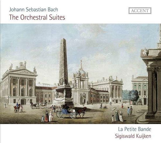 The Orchestral Suites - La Petite Bande / Kuijken, Sigiswald - Music - Accent - 4015023242791 - July 23, 2013