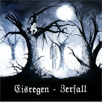 Zerfall - Edition 2014 - Eisregen - Musik - Massacre - 4028466108791 - 15. August 2014