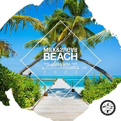 Cover for Milk &amp; Sugar · Milk &amp; Sugar Beach Sessions 2023 (CD) [Digipak] (2023)