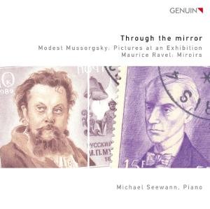 Cover for Mussorgsky / Ravel / Seewann,michael · Through Mirror / Pictures at Exhibition / Miroirs (CD) (2010)