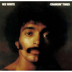 Cover for Ike White · Changen Times + 1 (CD) [Japan Import edition] (2021)