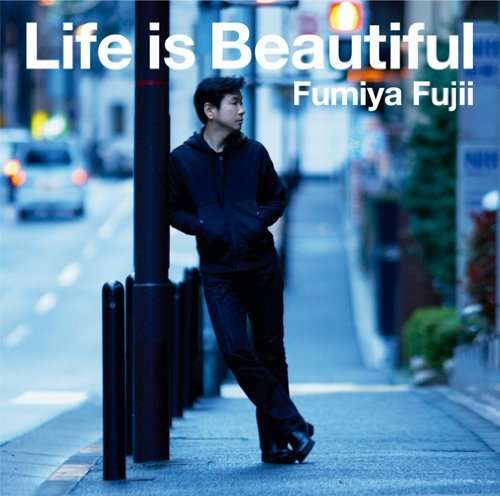 Cover for Fumiya Fujii · Life is Beautiful (CD) [Japan Import edition] (2012)