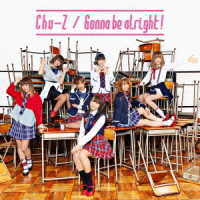 Cover for Chu-z · Gonna Be Alright! (CD) [Japan Import edition] (2018)