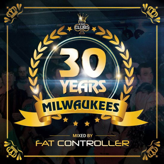 Cover for Various Artists · 30 Years of Milwaukees  Mixed by Fat Controller (CD) (2018)