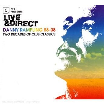 Cover for Danny Rampling · Live &amp; Direct - Two Decades Of Club Classics (CD) (2022)