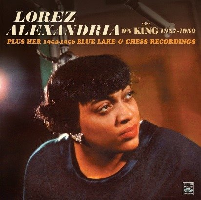 Alexandria Lorez · On King 1957-1959 Plus Her Blue Lake & Chess (CD) [Digipak] (2019)