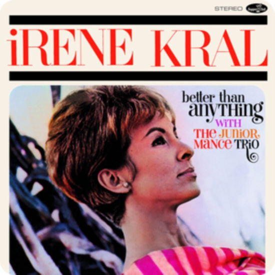 Cover for Irene Kral · Better Than Anything (+3 Bonus Tracks) (Limited Edition) (LP) [Limited edition] (2024)