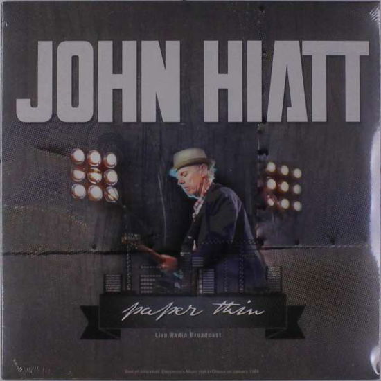 Paper Thin Best Of Live 1989 - John Hiatt - Musiikki - CULT LEGENDS - 8717662572791 - maanantai 4. joulukuuta 2017