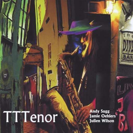 Cover for Andy Sugg · Tttenor (CD) (2011)