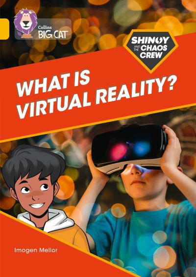 Cover for Imogen Mellor · Shinoy and the Chaos Crew: What is virtual reality?: Band 09/Gold - Collins Big Cat (Paperback Bog) (2021)