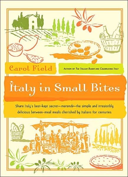Cover for Carol Field · Italy in Small Bites (Hardcover Book) (2004)
