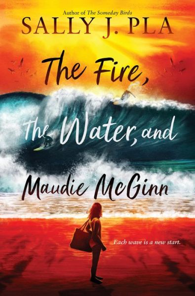 Fire, the Water, and Maudie Mcginn - Sally J. Pla - Books - HarperCollins Publishers - 9780063268791 - July 11, 2023