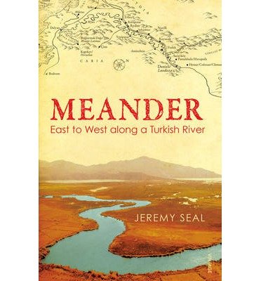 Cover for Jeremy Seal · Meander: East to West along a Turkish River (Paperback Book) (2013)