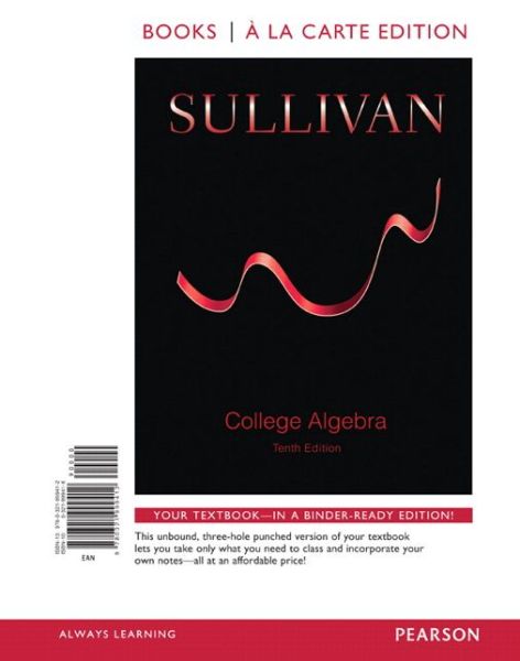 Cover for Michael Sullivan · College Algebra with Integrated Review, Books a La Carte Edition, Plus Mml Student Access Card and Sticker (Hardcover Book) (2015)