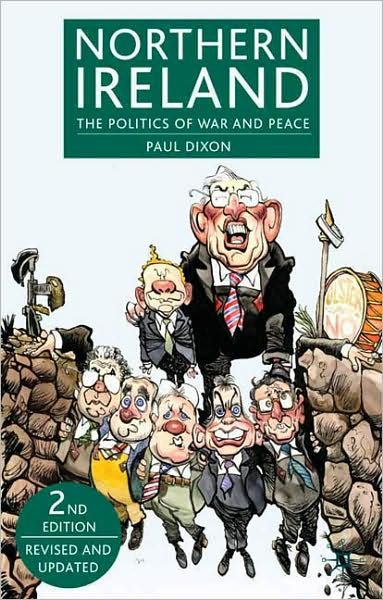 Cover for Paul Dixon · Northern Ireland: The Politics of War and Peace (Paperback Book) [2nd ed. 2008 edition] (2008)