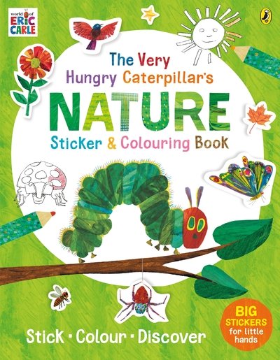 The Very Hungry Caterpillar's Nature Sticker and Colouring Book - Eric Carle - Books - Penguin Random House Children's UK - 9780241385791 - August 1, 2019