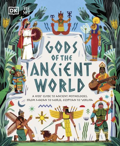 Cover for Marchella Ward · Gods of the Ancient World: A Kids’ Guide to Ancient Mythologies (Hardcover Book) (2022)