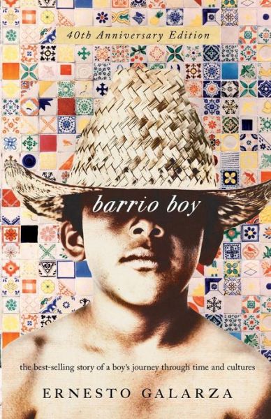 Cover for Ernesto Galarza · Barrio Boy: 40th Anniversary Edition (Paperback Book) [Anniversary edition] (2011)