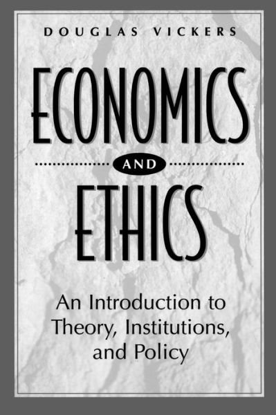 Cover for Douglas Vickers · Economics and Ethics: An Introduction to Theory, Institutions, and Policy (Paperback Book) (1997)