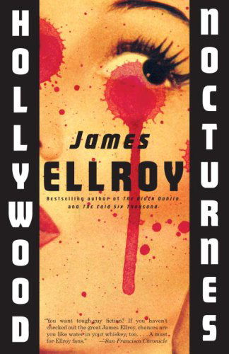 Hollywood Nocturnes - James Ellroy - Kirjat - Vintage - 9780307278791 - tiistai 12. kesäkuuta 2007