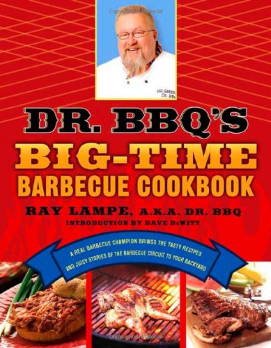 Cover for Ray Lampe · Dr. Bbq's Big-time Barbeque Cookbook (Paperback Book) (2005)