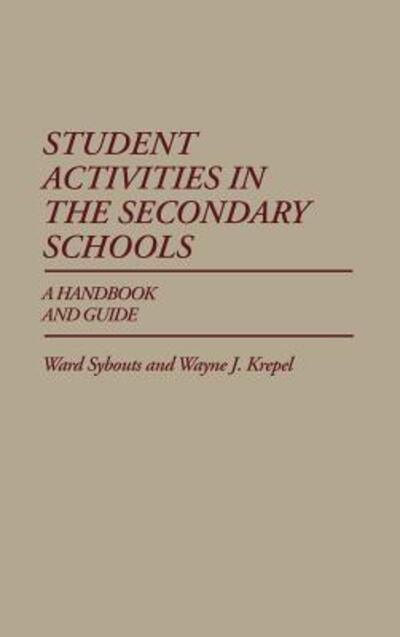 Cover for Wayne Krepel · Student Activities in the Secondary Schools: A Handbook and Guide (Hardcover Book) (1984)