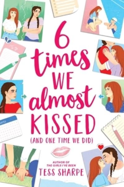 6 Times We Almost Kissed (and One Time We Did) - Tess Sharpe - Boeken - Little, Brown Books for Young Readers - 9780316302791 - 24 januari 2023