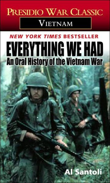 Cover for Al Santoli · Everything We Had: An Oral History of the Vietnam War (Paperback Book) [Reissue edition] (1985)