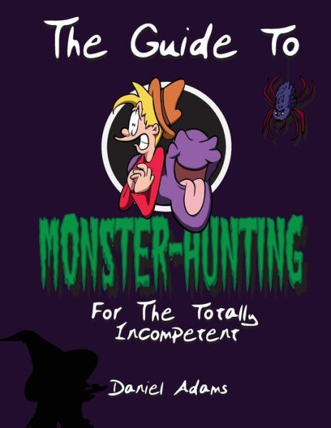Cover for Daniel Adams · Guide to Monster-Hunting for the Totally Incompetent (Book) (2018)