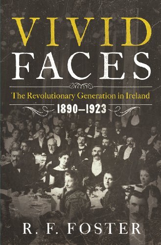 Cover for R. F. Foster · Vivid Faces - The Revolutionary Generation in Ireland, 1890-1923 (Hardcover Book) (2015)