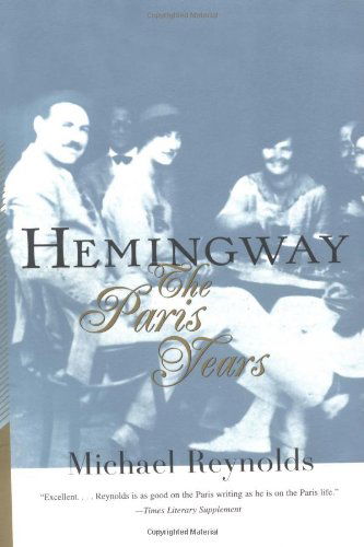 Cover for Michael Reynolds · Hemingway: The Paris Years (Taschenbuch) (1999)