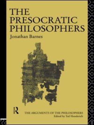 Cover for Jonathan Barnes · The Presocratic Philosophers - Arguments of the Philosophers (Pocketbok) (1982)