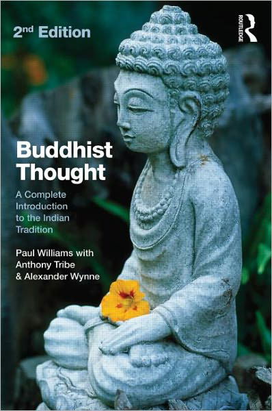 Cover for Williams, Paul (University of Bristol, UK) · Buddhist Thought: A Complete Introduction to the Indian Tradition (Paperback Book) (2011)