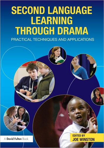 Cover for Joe Winston · Second Language Learning through Drama: Practical Techniques and Applications (Paperback Book) (2011)