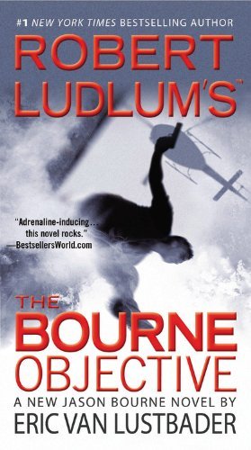 Cover for Eric Van Lustbader · Robert Ludlum's the Bourne Objective (Jason Bourne, Book 8) (Paperback Book) [First edition] (2011)
