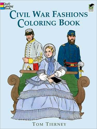 Civil War Fashions Coloring Book - Dover Fashion Coloring Book - Tom Tierney - Merchandise - Dover Publications Inc. - 9780486296791 - March 28, 2003