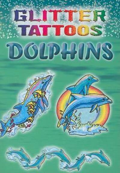 Cover for Christy Shaffer · Glitter Tattoos Dolphins - Dover Tattoos (Paperback Book) (2008)