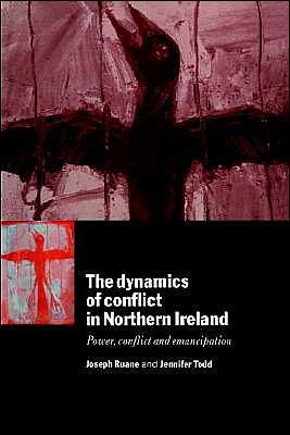 Cover for Ruane, Joseph (University College Cork) · The Dynamics of Conflict in Northern Ireland: Power, Conflict and Emancipation (Paperback Book) (1996)