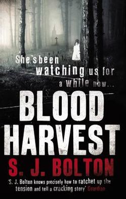 Blood Harvest: a bone-chilling, twisty thriller from Richard & Judy bestseller Sharon Bolton - Sharon Bolton - Books - Transworld Publishers Ltd - 9780552159791 - April 28, 2011