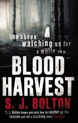 Cover for Sharon Bolton · Blood Harvest: a bone-chilling, twisty thriller from Richard &amp; Judy bestseller Sharon Bolton (Paperback Bog) (2011)