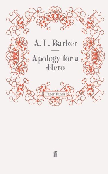 Cover for A. L. Barker · Apology for a Hero (Paperback Book) [Main edition] (2009)