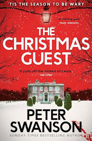 Cover for Peter Swanson · The Christmas Guest: A classic country house murder for the festive season (Pocketbok) [Main edition] (2024)