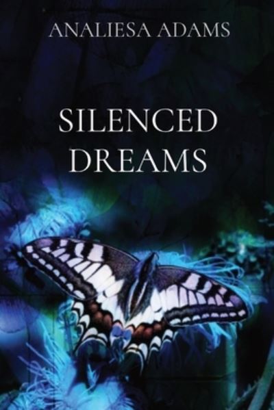 Cover for Analiesa Adams · Silenced Dreams (Paperback Book) (2019)