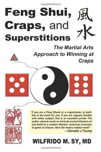Cover for Wilfrido Sy · Feng Shui, Craps, and Superstitions: the Martial Arts Approach to Winning at Craps (Paperback Book) (2004)